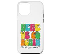 Here We Go Again How Was Your Summer Funny Teacher Statement Case for iPhone 12 mini