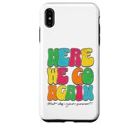 Here We Go Again How Was Your Summer Funny Teacher Statement Case for iPhone XS Max