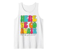 Here We Go Again How was Your Summer Funny Teacher Statement Tank Top