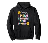 Here We Go Again How Was Your Summer High School Teacher Pullover Hoodie