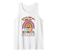 Here We Go Again, I Mean Hi How was Your Summer for Teachers Tank Top