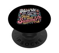 Here We Go Again I Mean Hi How Was Your Summer Teacher PopSockets Adhesive PopGrip