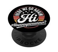 Here We Go Again I Mean How Was Your Summer Teacher PopSockets Adhesive PopGrip