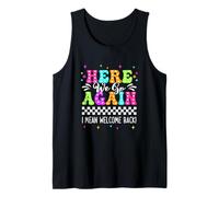 Here We Go Again I Mean Welcome Back Teacher Back to School Tank Top