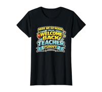 Here We. Go! Again I Mean Welcome Back Teacher Funny Value Graphic T-Shirt, Women, Black, XL