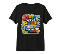 Here We Go Again Teacher Funny First Day of School Premium T-Shirt