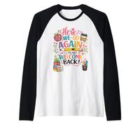 Here We Go Again Teacher Funny First Day of School Raglan Baseball Tee