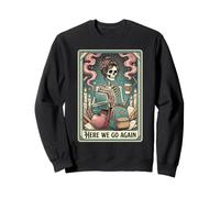 Here We Go Again Teacher Tarot Card Skeleton Back To School Sweatshirt