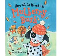 Here We Go Round the Mulberry Bush (Jane Cabrera's Story Time)