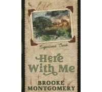 Here with Me (Alternate Special Edition Cover): 1 (Sugarland Creek)