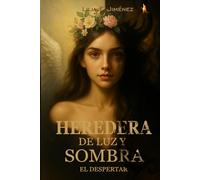 HEREDERA DE LUZ Y SOMBRA: EL DESPERTAR
