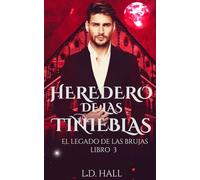 Heredero de las tinieblas (El Legado de las Brujas)