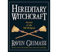 Hereditary Witchcraft: Secrets of the Old Religion