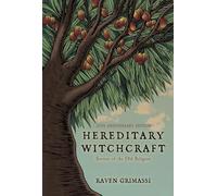 Hereditary Witchcraft: Secrets of the Old Religion (25th Anniversary Edition)