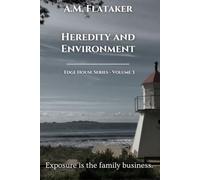 Heredity and Environment: An international psychological thriller of dynastic secrets (The Edge House Series)