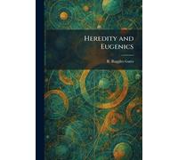 Heredity and Eugenics