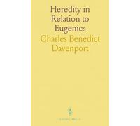 Heredity in Relation to Eugenics