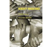 HEREDITY INHERITANCE: PRAYER VOL 2