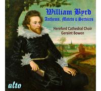 William Byrd: Anthems, Motets, Services