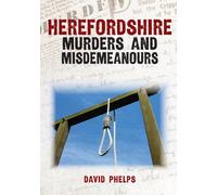 Herefordshire Murders and Misdemeanours