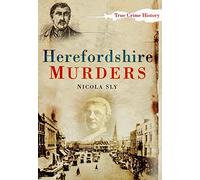 Herefordshire Murders (True Crime History)