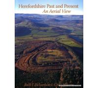 Herefordshire Past and Present: An Aerial View
