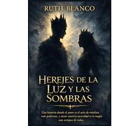 HEREJES DE LA LUZ Y LAS SOMBRAS