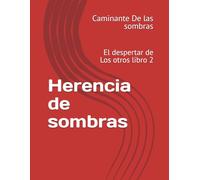 Herencia de sombras: El despertar de Los otros libro 2