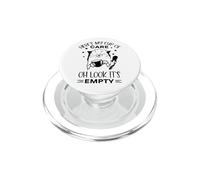 Here's My Cup Of Oh Look It's Empty Funny Sarcasm Quote PopSockets PopGrip for MagSafe