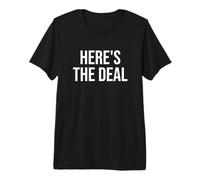 Here's the Deal Premium T-Shirt