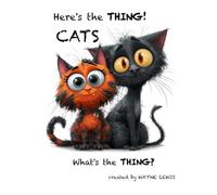 Here's the THING!: Cats
