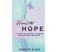 Here's to Hope: A 30-Day Devotional to Bring Healing While Grieving