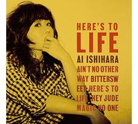 HERE'S TO LIFE / 石原愛