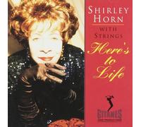 Here's To Life (With Strings) By Shirley Horn (1992-04-27)