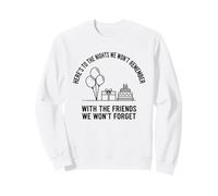 Here's To The Nights We Won't Remember 30th Birthday Party Sweatshirt