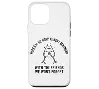 Here's To The Nights We Won't Remember Clinking Flutes Case for iPhone 12 mini