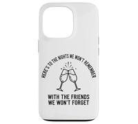 Here's To The Nights We Won't Remember Clinking Flutes Case for iPhone 13 Pro