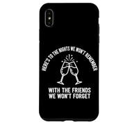 Here's To The Nights We Won't Remember Clinking Flutes Case for iPhone XS Max