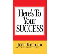 Here's To Your Success