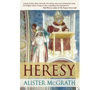 Heresy : A History Of Defending The Truth