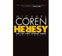 Heresy: Ten Lies They Spread About Christianity