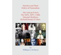 Heretics and Their Orders of Damnation: The Vatican II Sect, The SSPX, SSPV, CMRI, Dimond-Brothers, Richard Ibranyi & More.: The Vatican II Sect, The ... Dimond-Brothers, Richard Ibranyi & More.