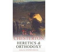 Heretics & Orthodoxy (Annotated)