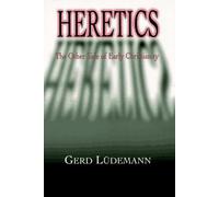 Heretics: The Other Side of Early Christianity