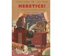 Heretics! - The Wondrous (and Dangerous) Beginnings of Modern Philosophy - Graphic Narratives