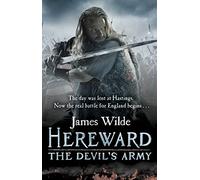 Hereward: The Devil's Army (The Hereward Chronicles: book 2): A high-octane historical adventure set in Norman England… (Hereward, 2)