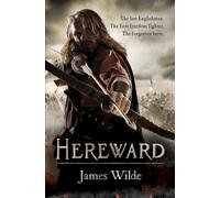 Hereward : The Hereward Chronicles: Book 1