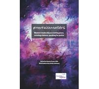 #HerFaithMatters: Women's leadership as creating peace, resisting violence, speaking for justice