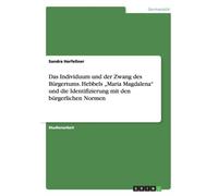 Herfellner - Das Individuum und der Zwang des Brgertums. Hebbels Mar - P555z