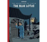 Hergé. The Blue Lotus. Die Urfassung auf Englisch, erstmals koloriert.
